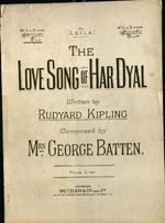The love song of Har Dyal. Written by Rudyard Kipling. Composed by Mrs. George Batten
